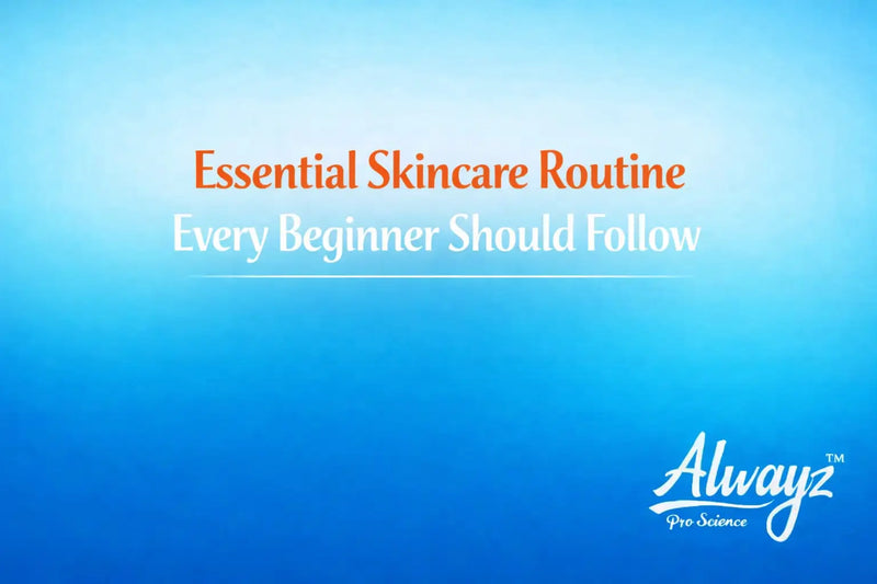 Essential Skincare Routine Every Beginner Should Follow